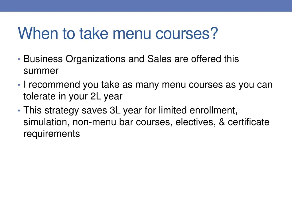 when to take menu courses