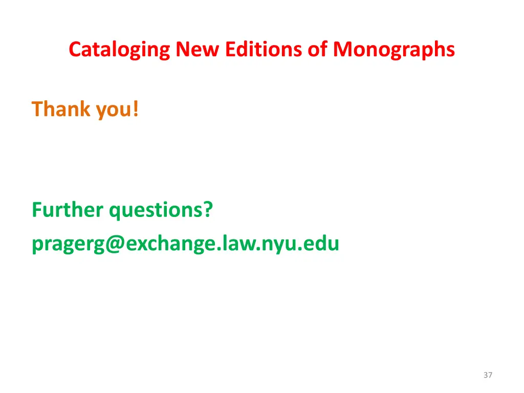 cataloging new editions of monographs 33