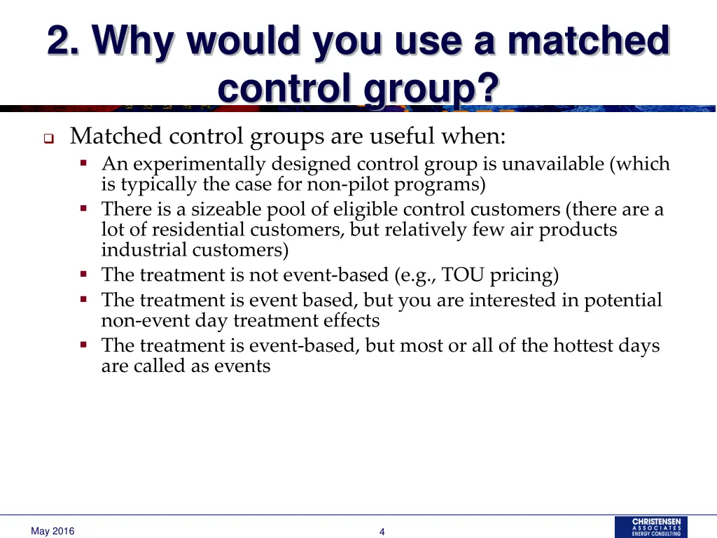 2 why would you use a matched control group