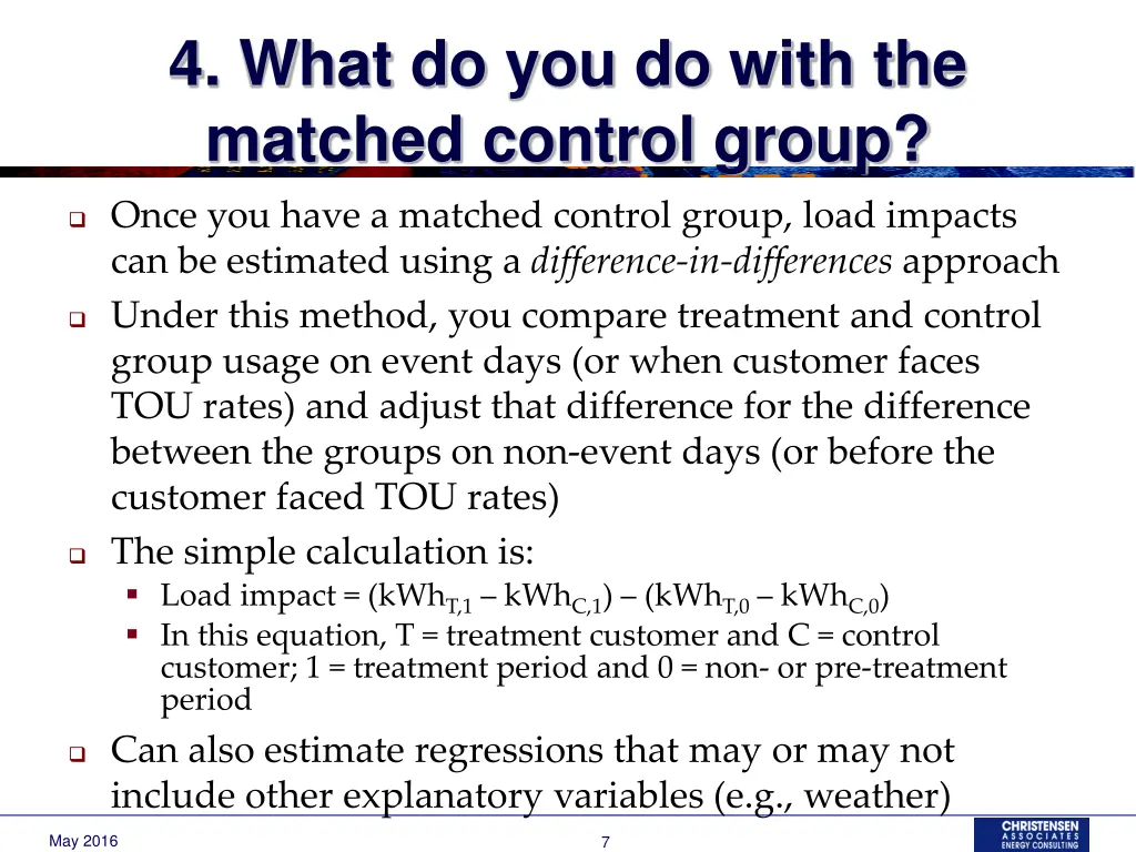 4 what do you do with the matched control group