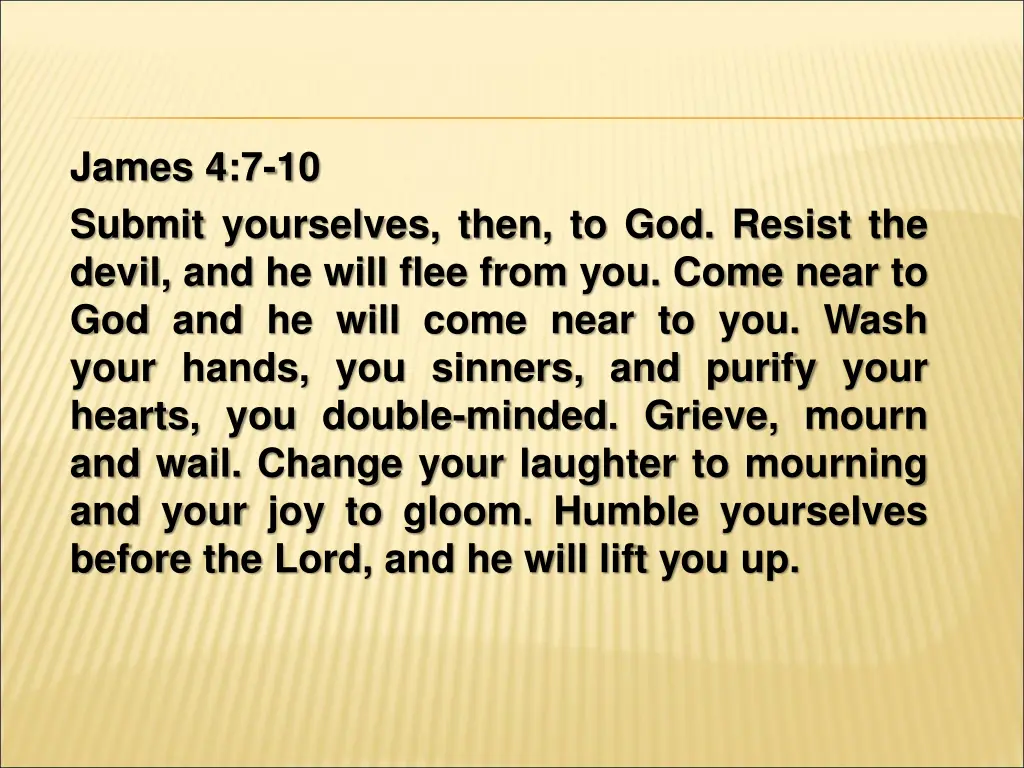 james 4 7 10 submit yourselves then to god resist