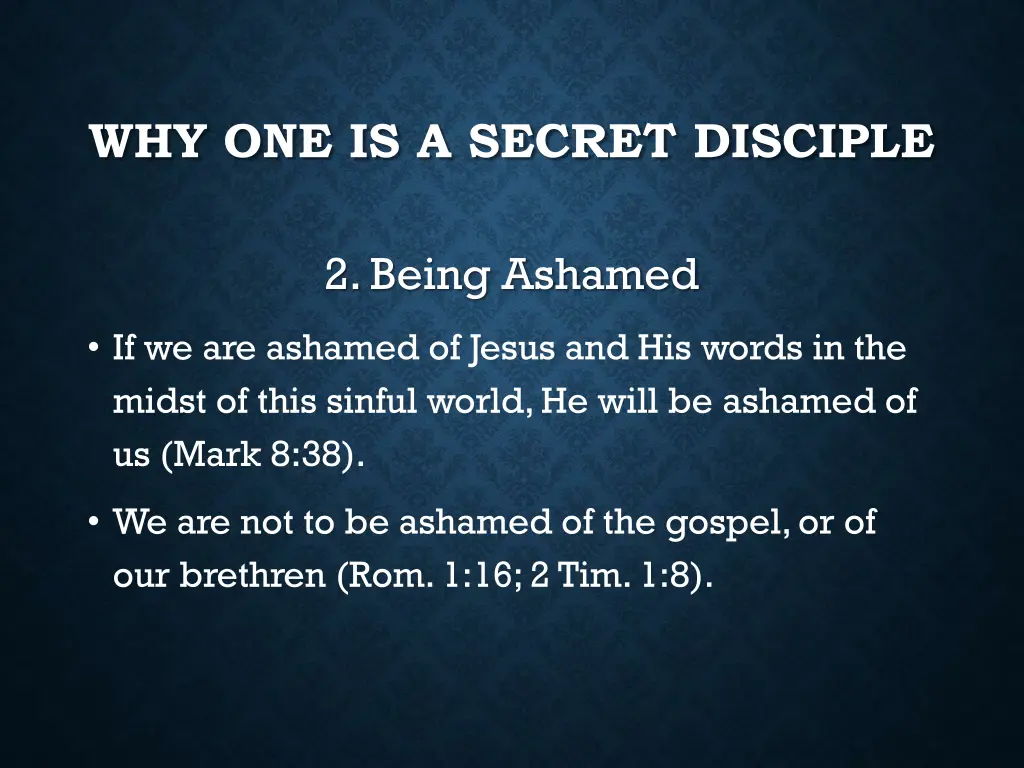 why one is a secret disciple 1