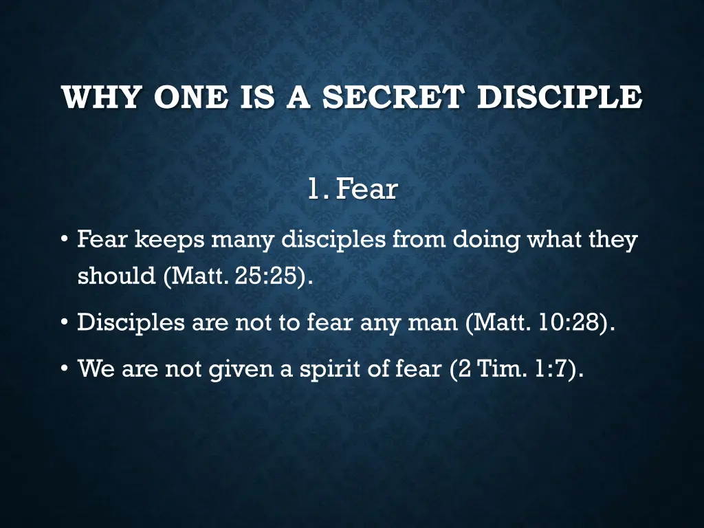 why one is a secret disciple