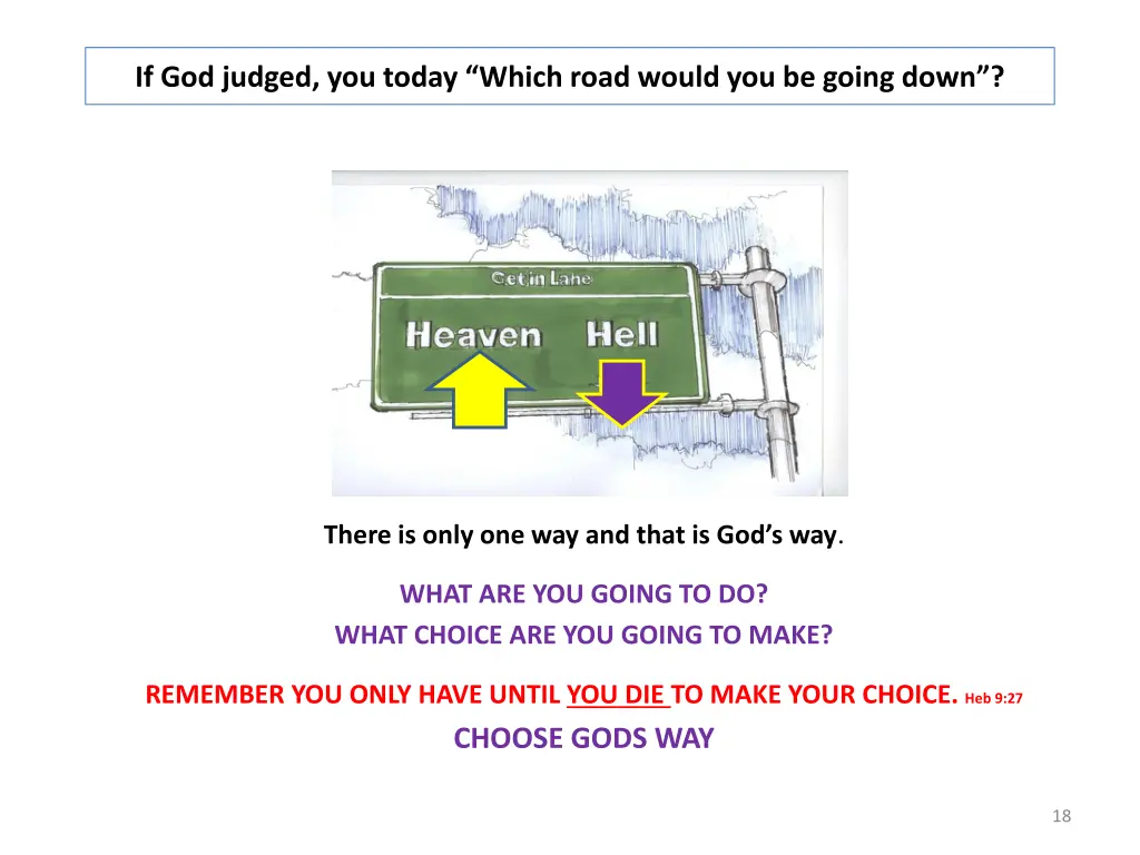 if god judged you today which road would