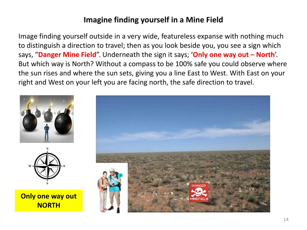 imagine finding yourself in a mine field