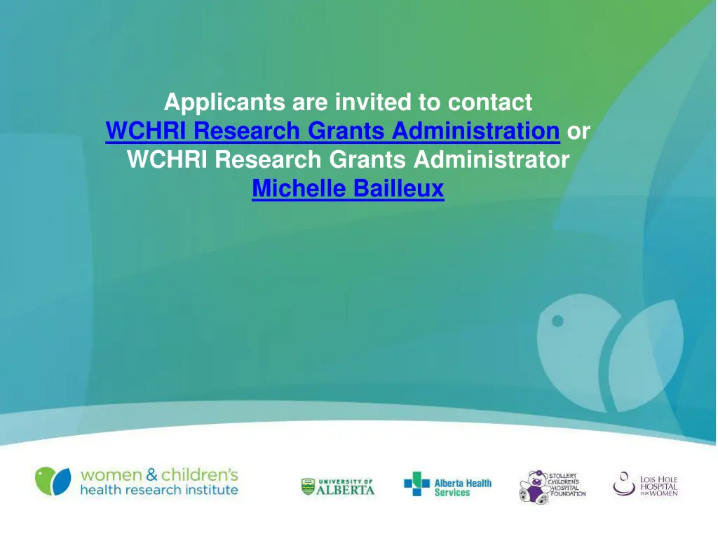 applicants are invited to contact wchri research