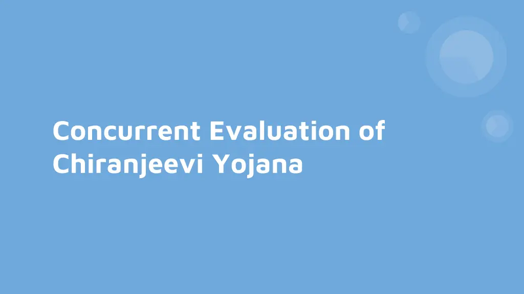 concurrent evaluation of chiranjeevi yojana