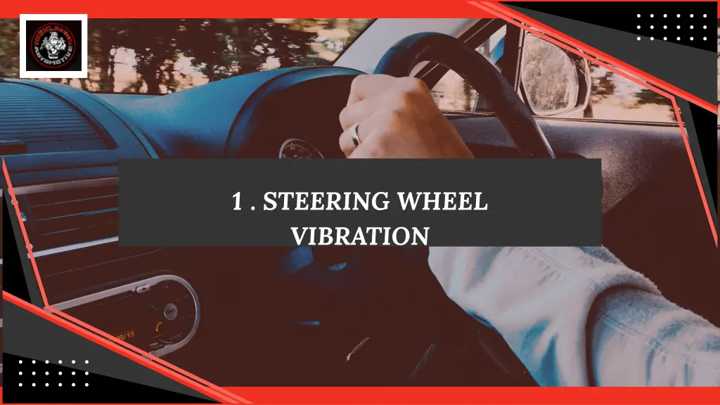 1 steering wheel vibration