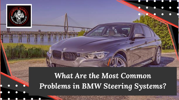 what are the most common problems in bmw steering