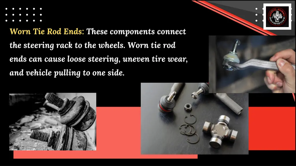 worn tie rod ends these components connect