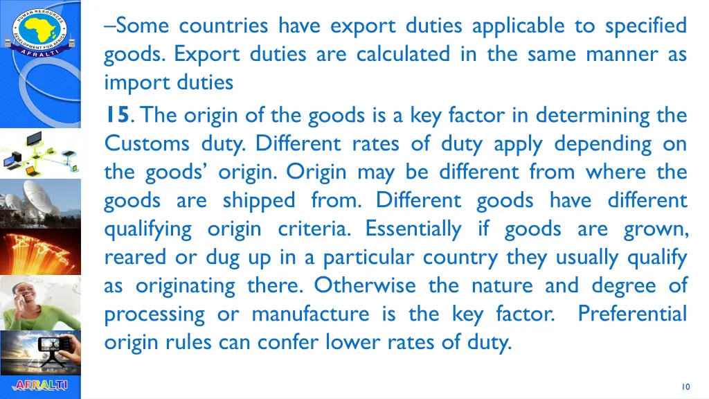 some countries have export duties applicable