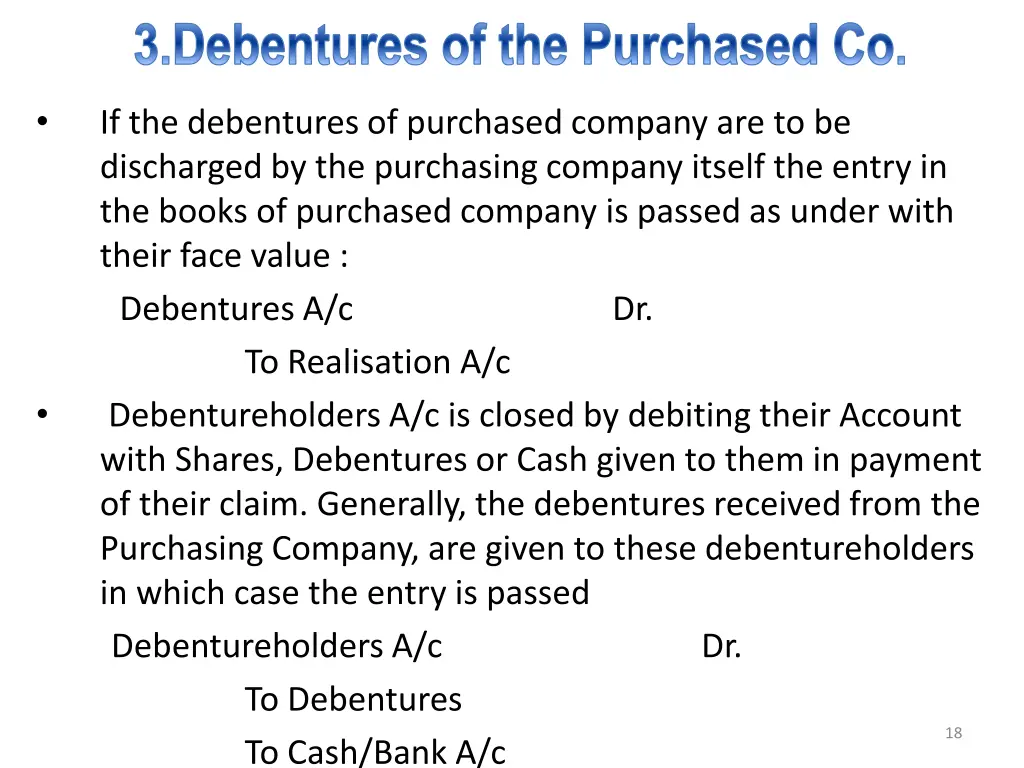 3 debentures of the purchased co