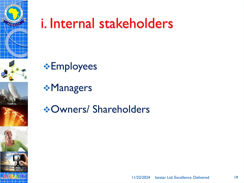 i internal stakeholders