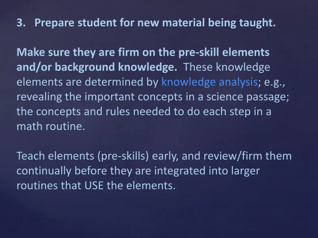 3 prepare student for new material being taught