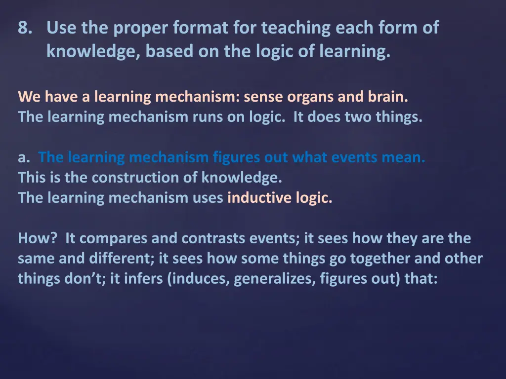 8 use the proper format for teaching each form