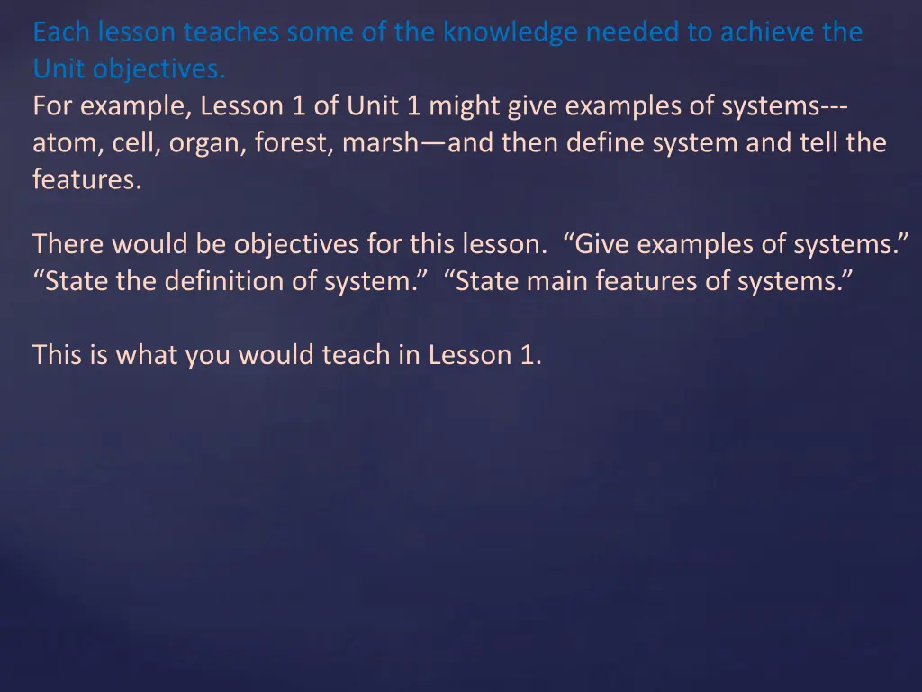 each lesson teaches some of the knowledge needed