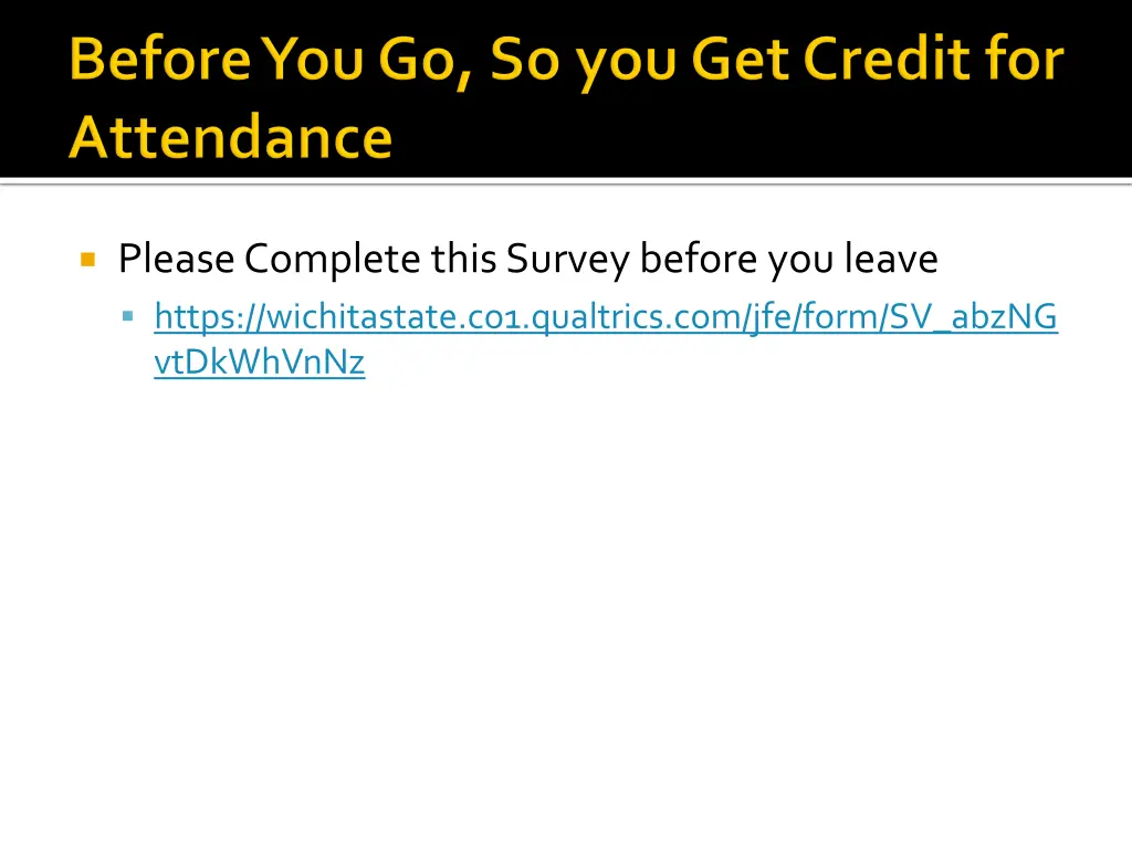 please complete this survey before you leave