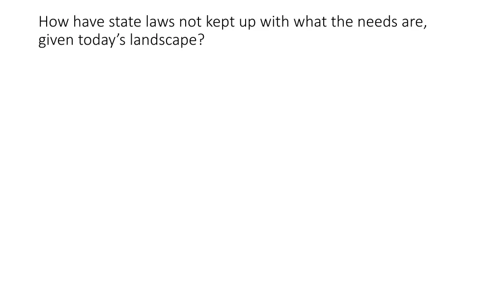 how have state laws not kept up with what