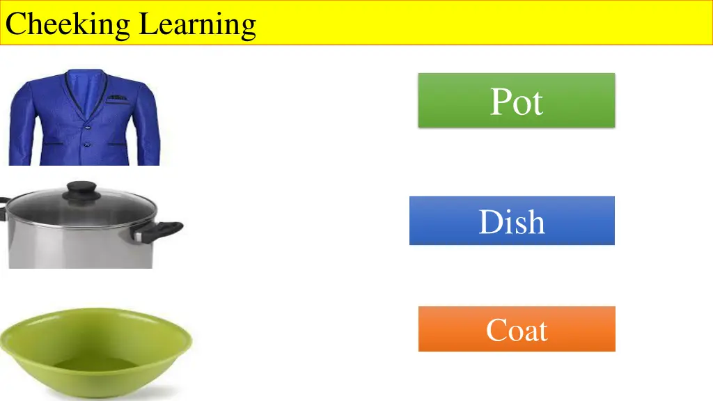 cheeking learning