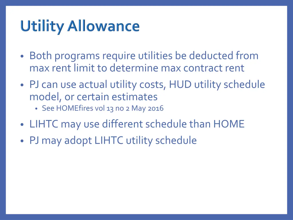 both programs require utilities be deducted from