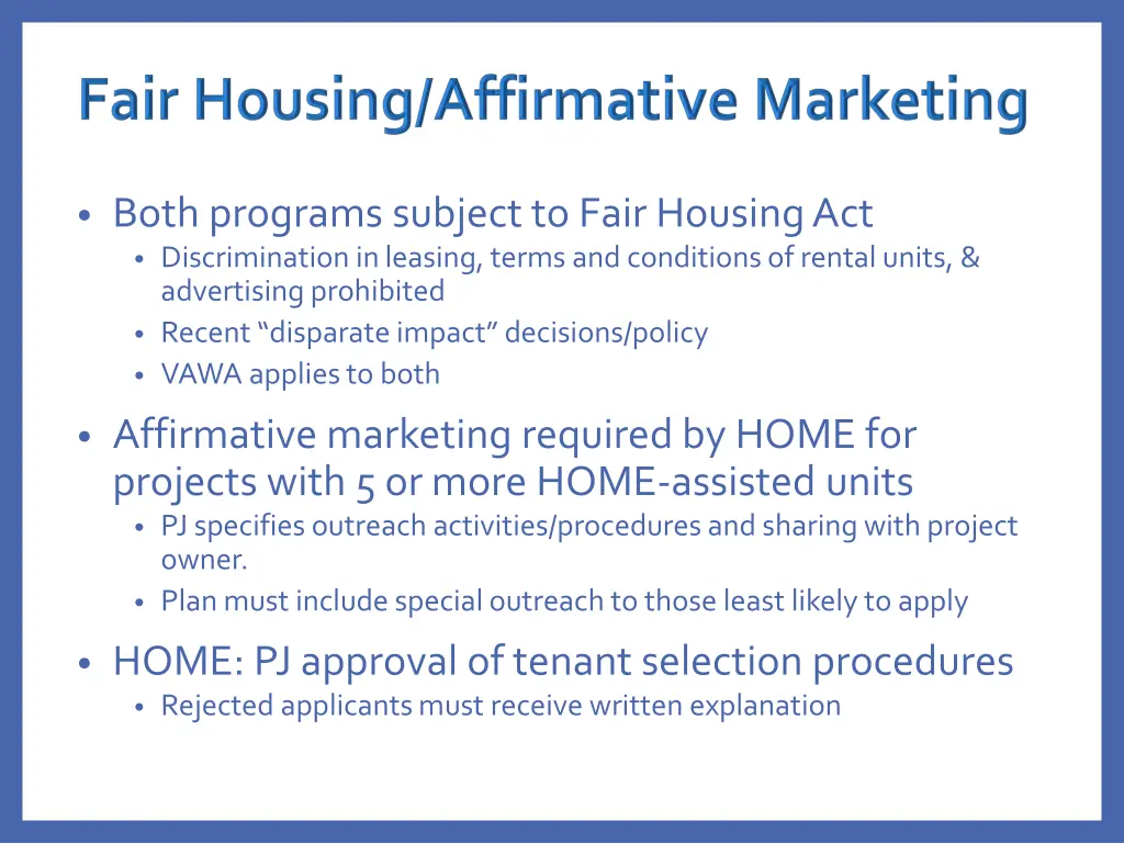 both programs subject to fair housing