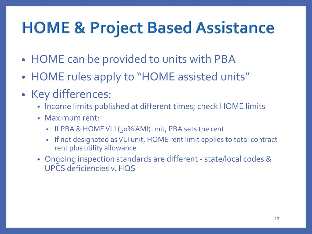 home can be provided to units with pba