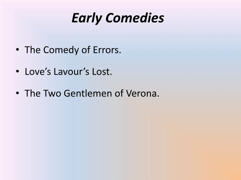 early comedies