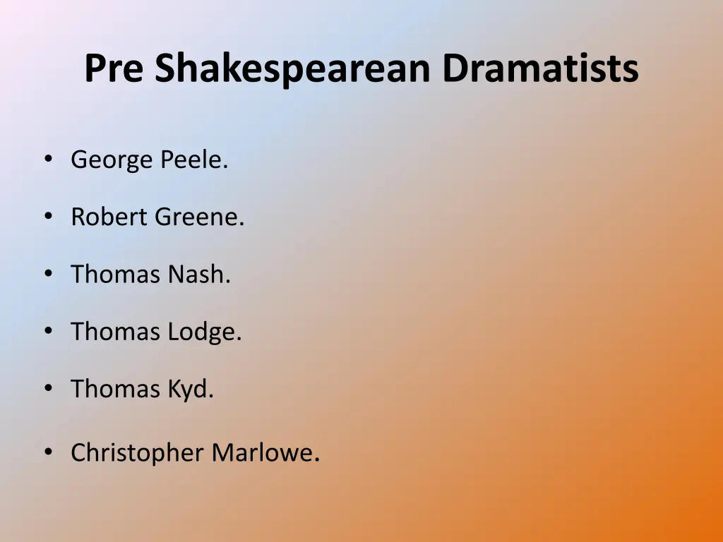 pre shakespearean dramatists