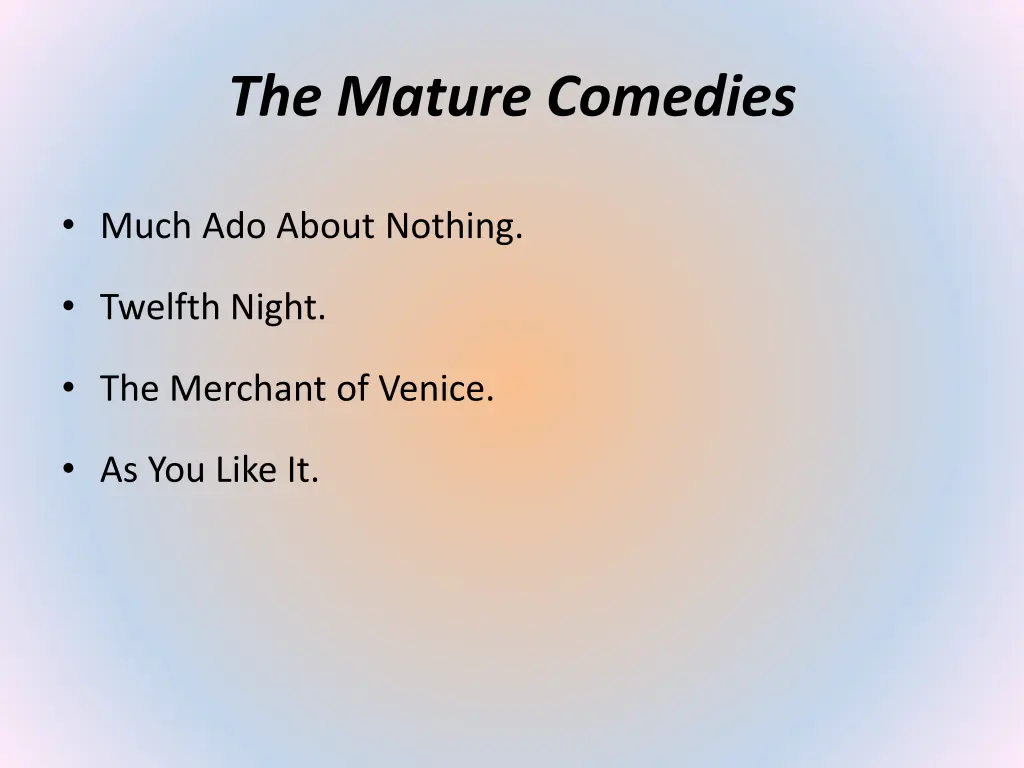 the mature comedies