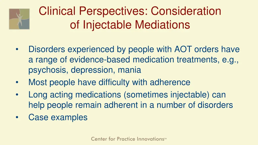 clinical perspectives consideration of injectable