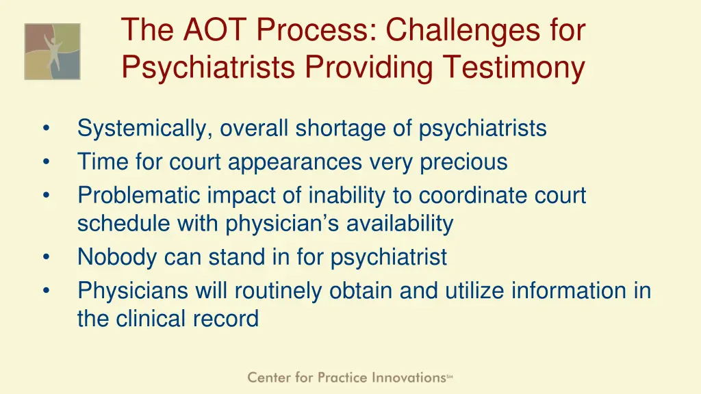 the aot process challenges for psychiatrists