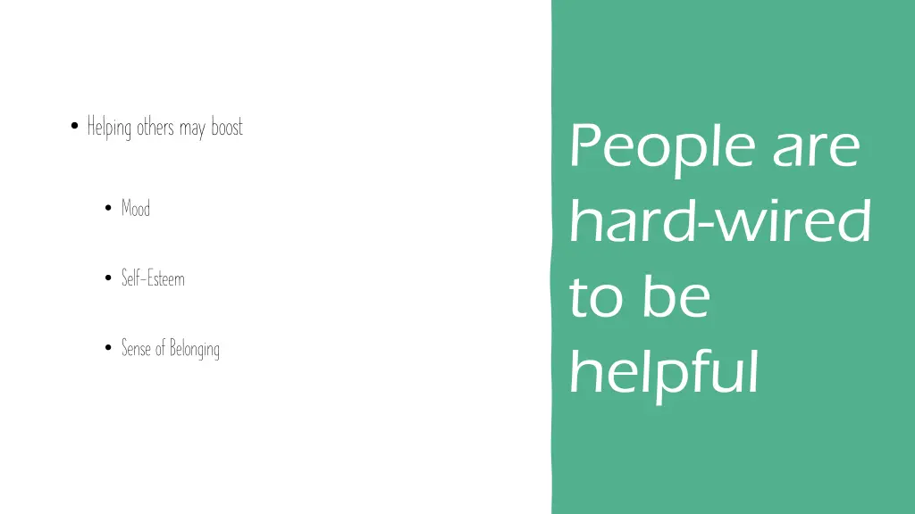 people are hard wired to be helpful