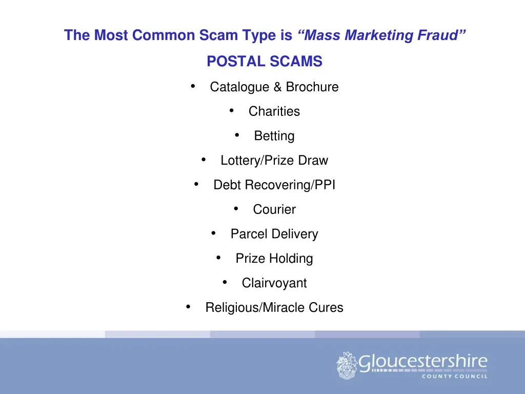 the most common scam type is mass marketing fraud