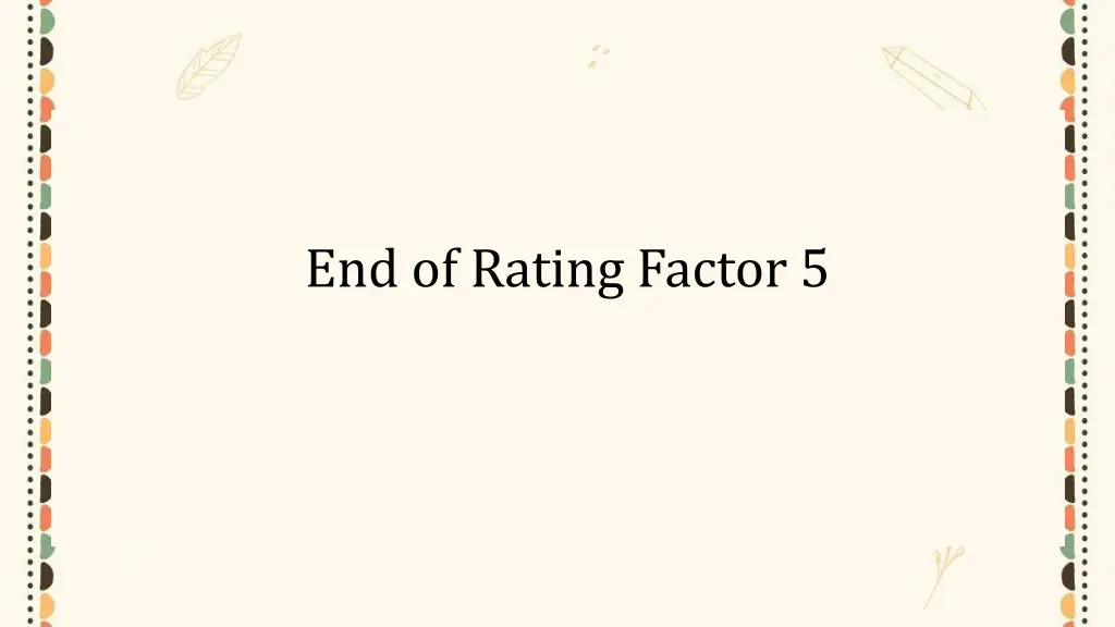 end of rating factor 5