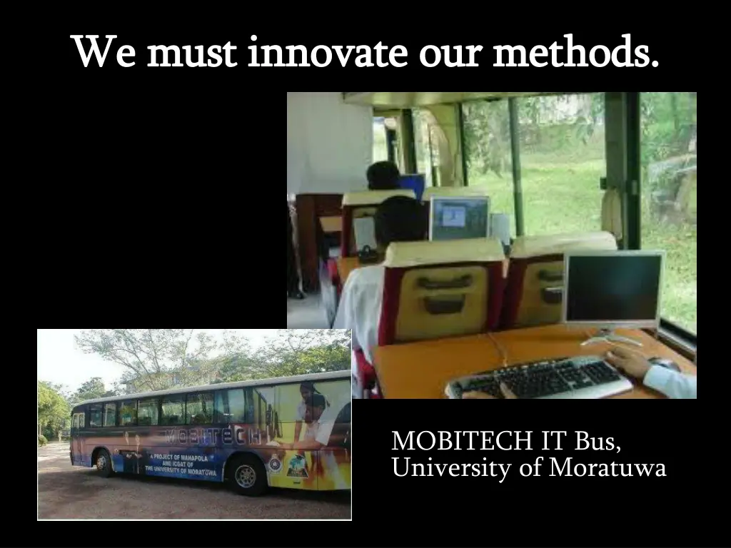 we must innovate our methods we must innovate