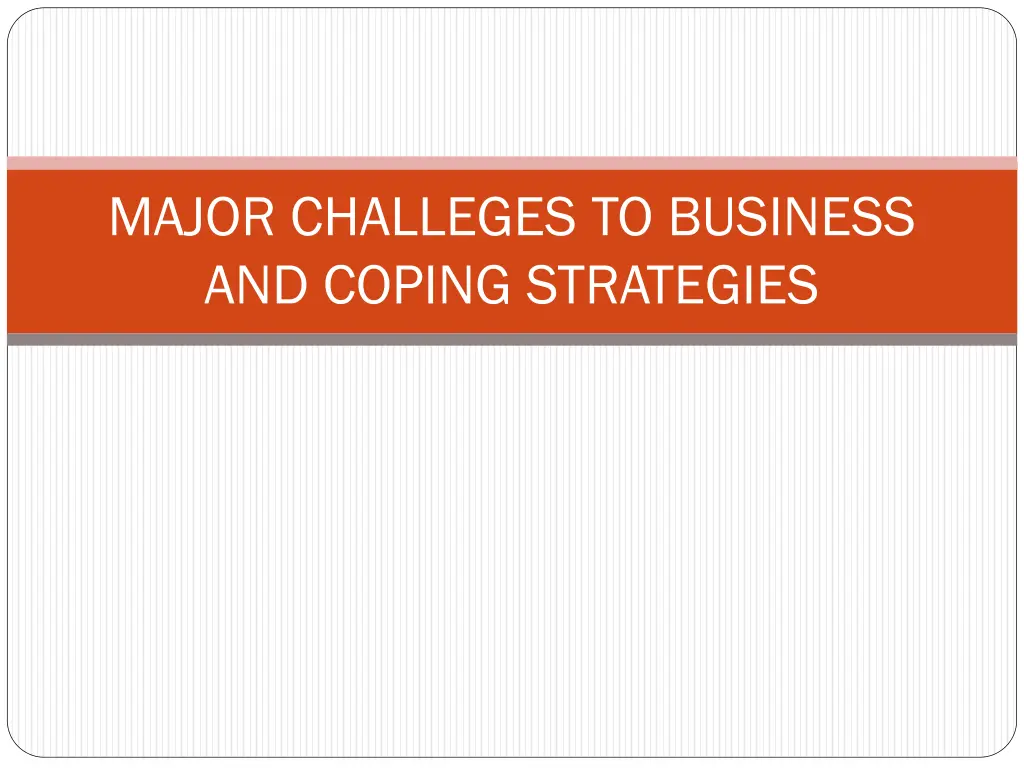 major challeges to business and coping strategies