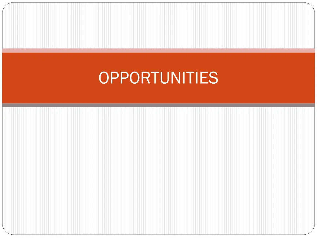 opportunities