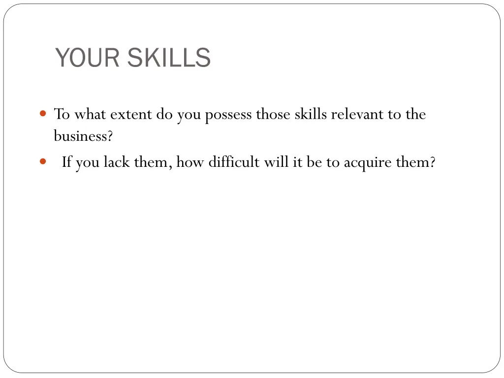 your skills