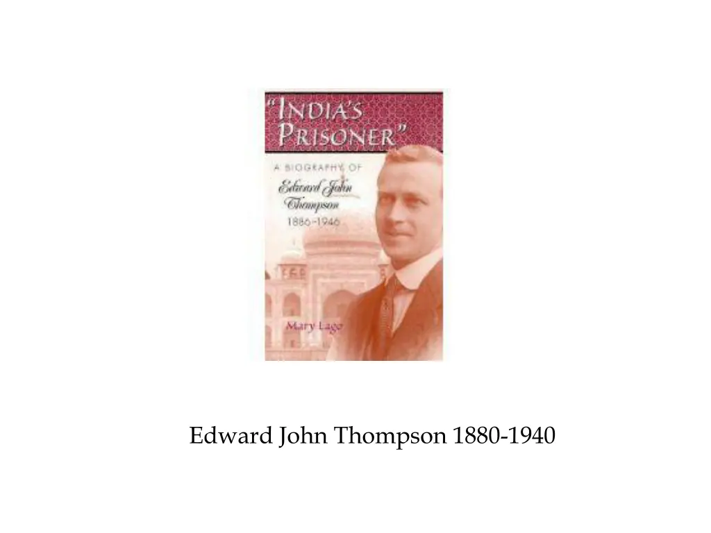 edward john thompson 1880 1940