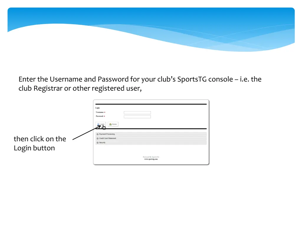 enter the username and password for your club