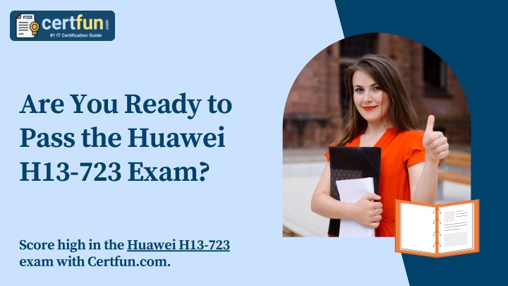 are you ready to pass the huawei h13 723 exam