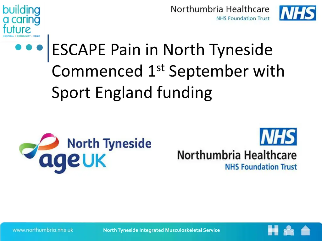 escape pain in north tyneside commenced