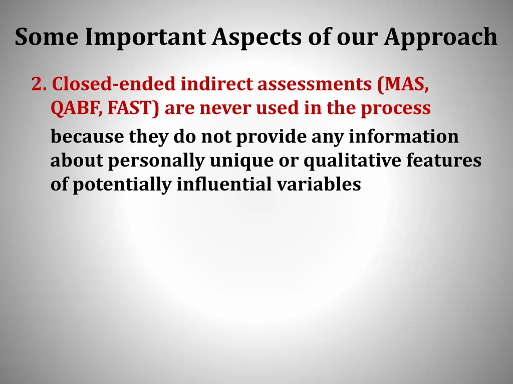 some important aspects of our approach 1