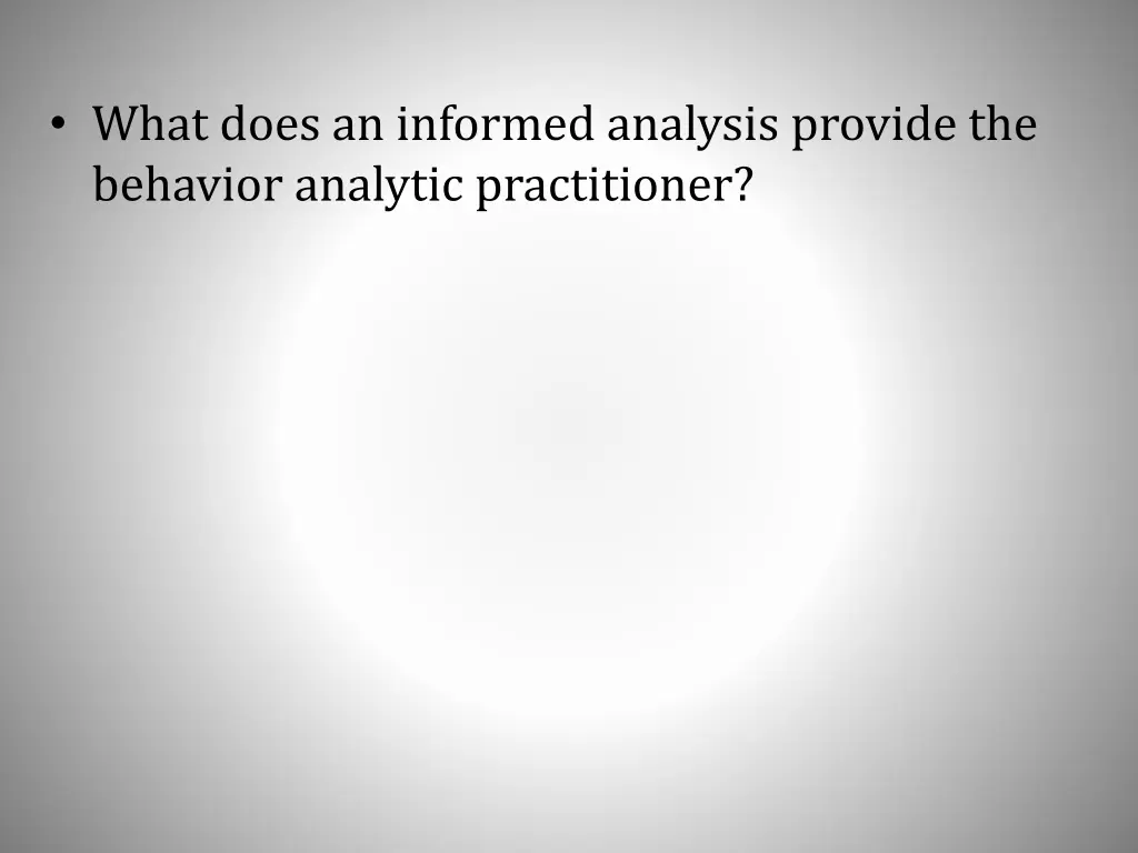 what does an informed analysis provide