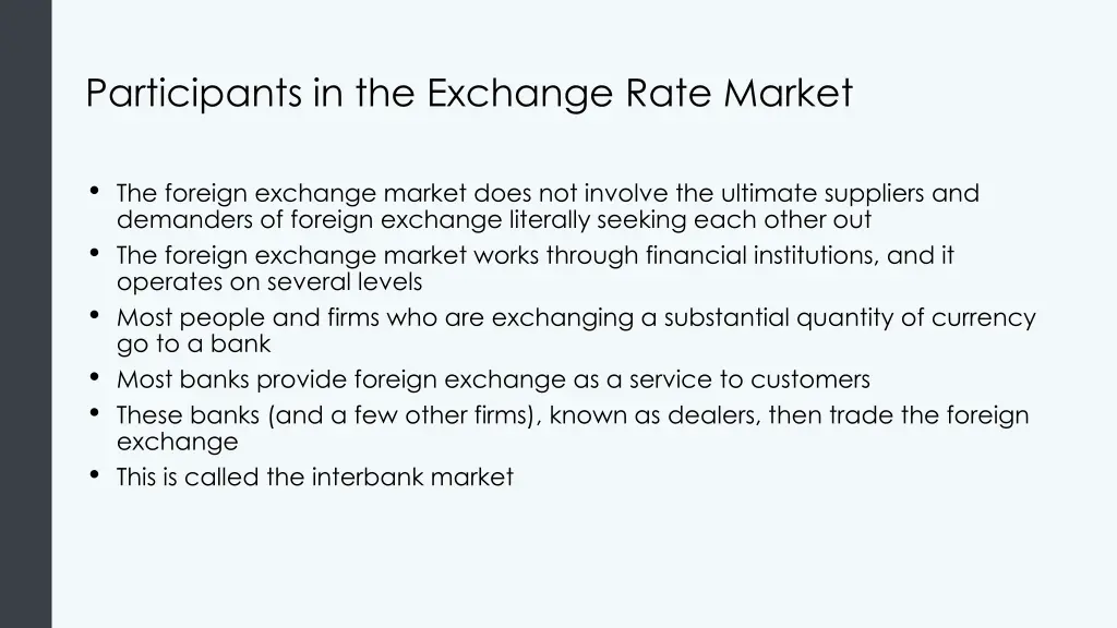 participants in the exchange rate market