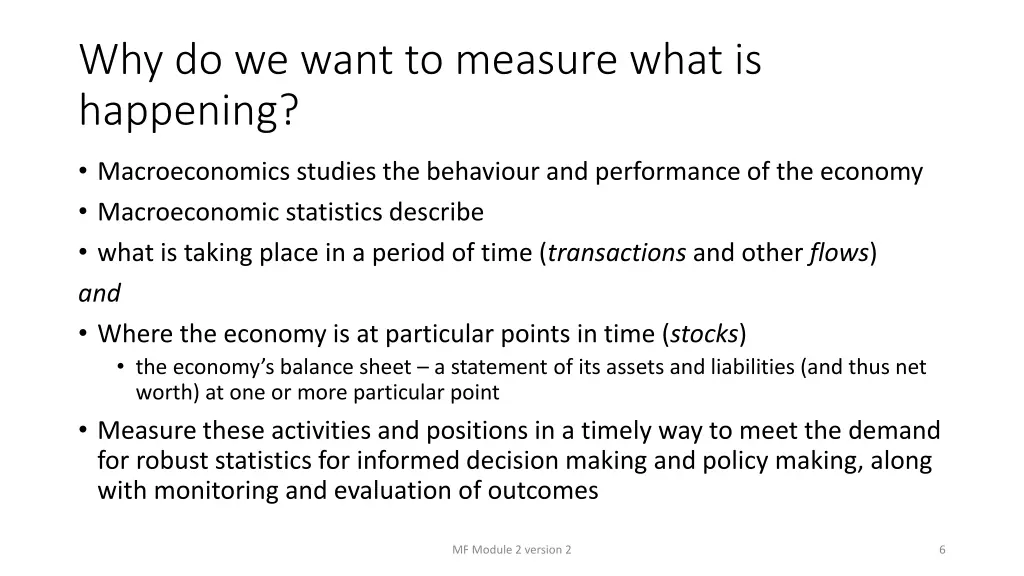 why do we want to measure what is happening