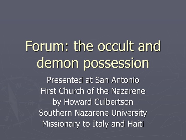 forum the occult and demon possession presented