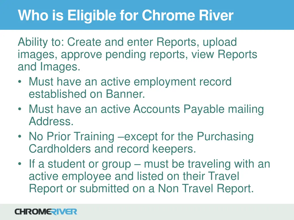 who is eligible for chrome river