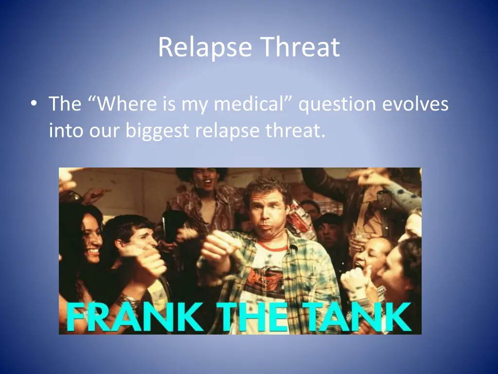 relapse threat