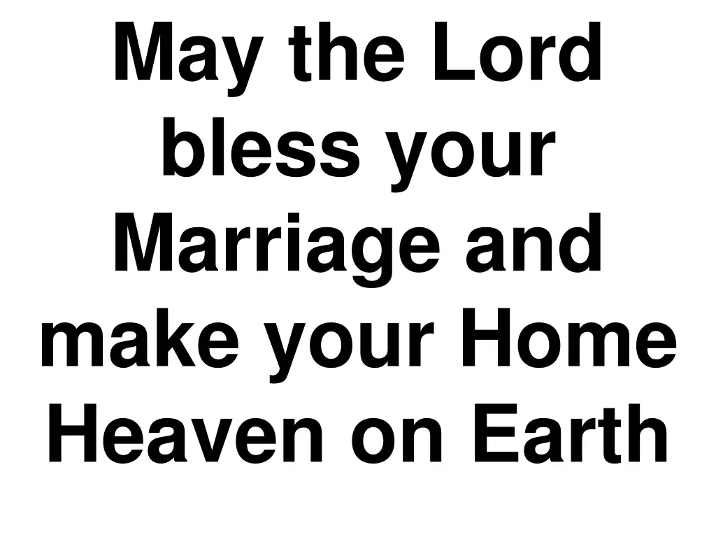 may the lord bless your marriage and make your